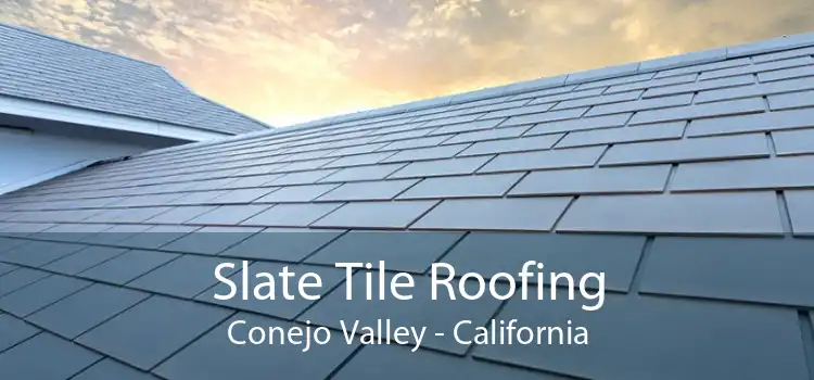 Slate Tile Roofing Conejo Valley - California