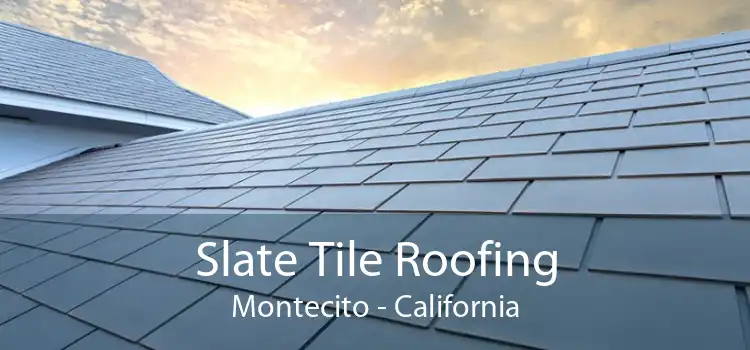 Slate Tile Roofing Montecito - California