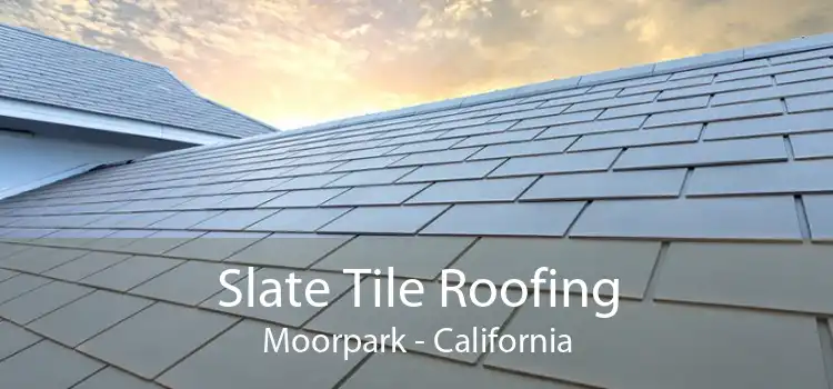 Slate Tile Roofing Moorpark - California