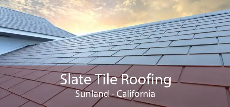 Slate Tile Roofing Sunland - California