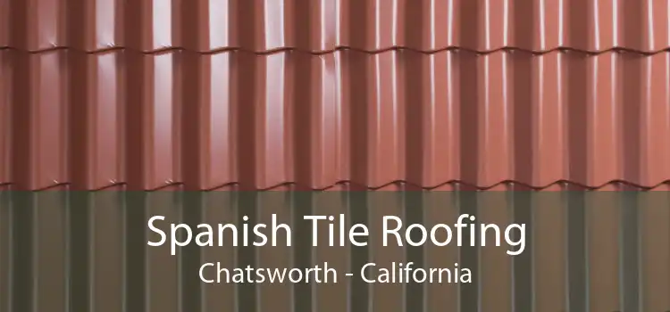 Spanish Tile Roofing Chatsworth - California
