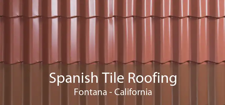 Spanish Tile Roofing Fontana - California