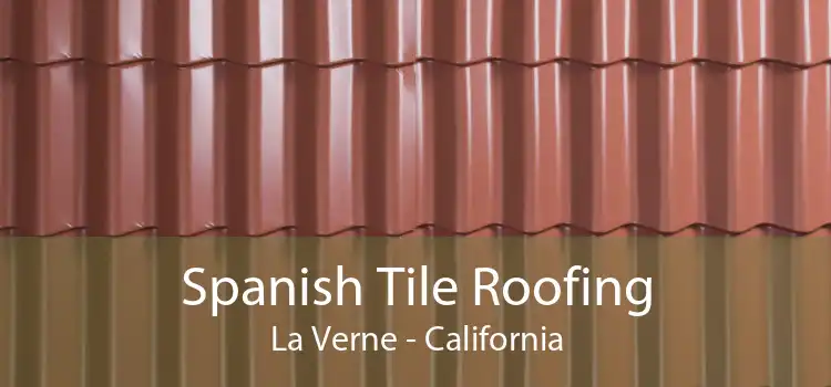 Spanish Tile Roofing La Verne - California
