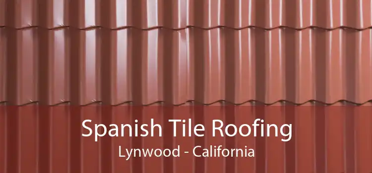 Spanish Tile Roofing Lynwood - California