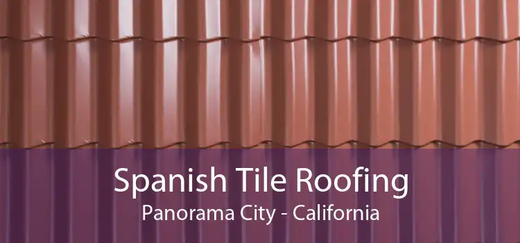 Spanish Tile Roofing Panorama City - California