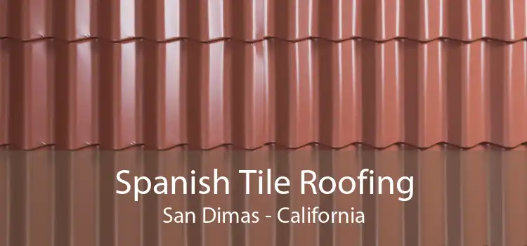Spanish Tile Roofing San Dimas - California