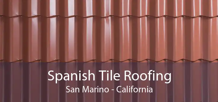 Spanish Tile Roofing San Marino - California
