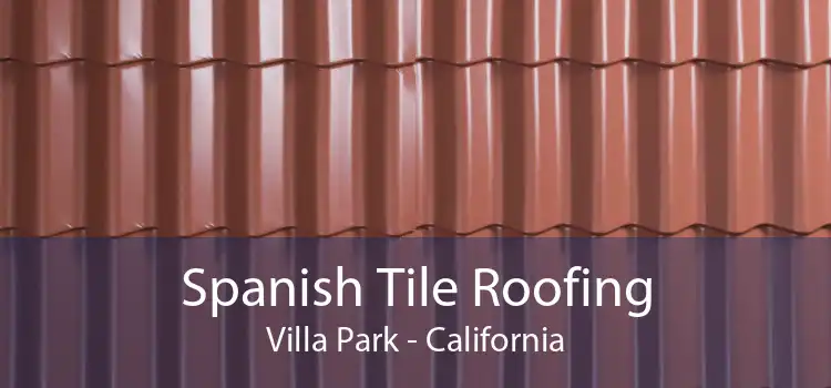 Spanish Tile Roofing Villa Park - California