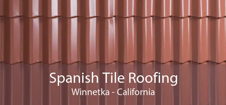 Spanish Tile Roofing Winnetka - California