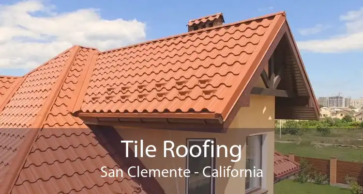 Tile Roofing San Clemente - California