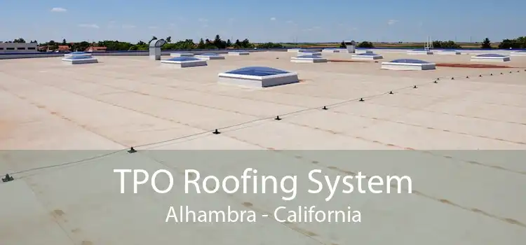 TPO Roofing System Alhambra - California