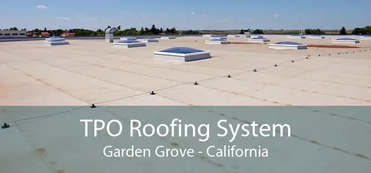 TPO Roofing System Garden Grove - California