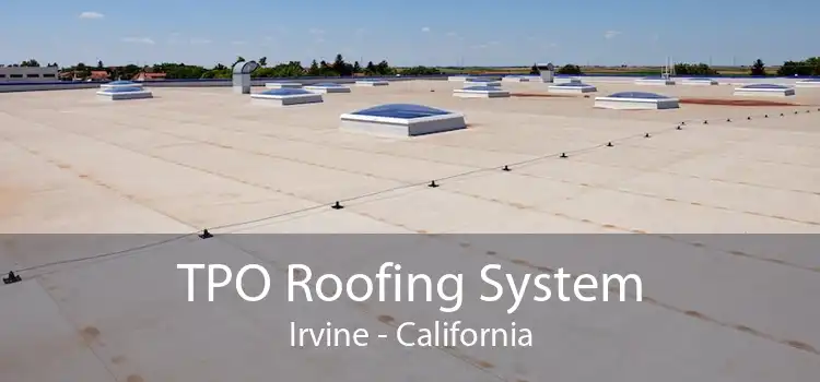 TPO Roofing System Irvine - California