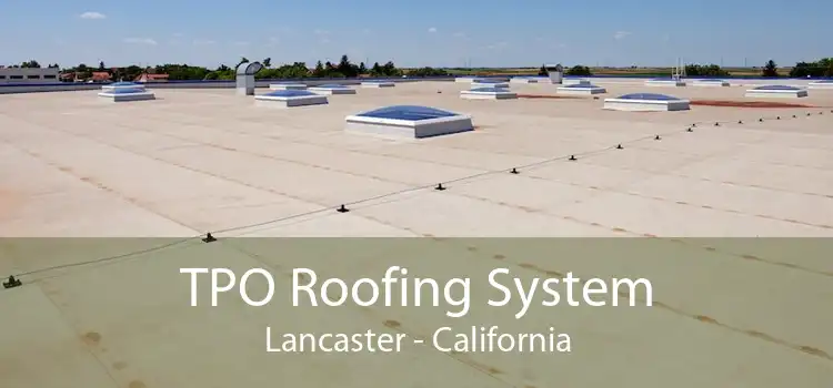 TPO Roofing System Lancaster - California
