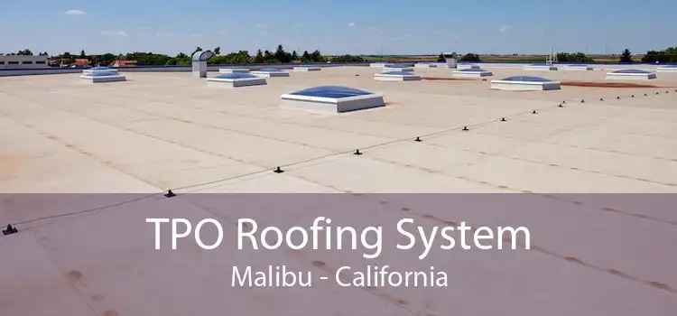 TPO Roofing System Malibu - California