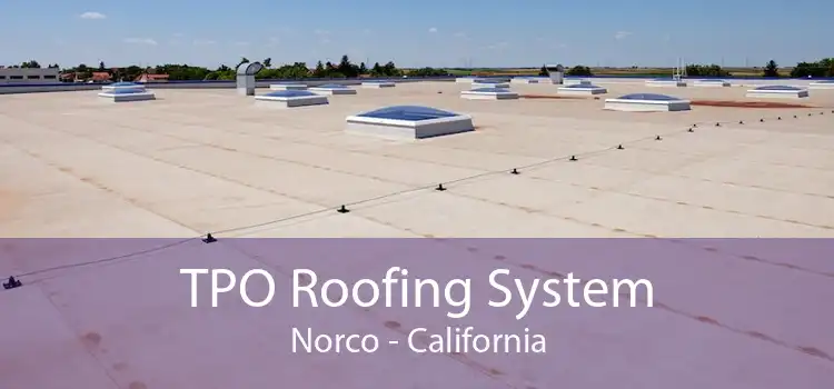 TPO Roofing System Norco - California