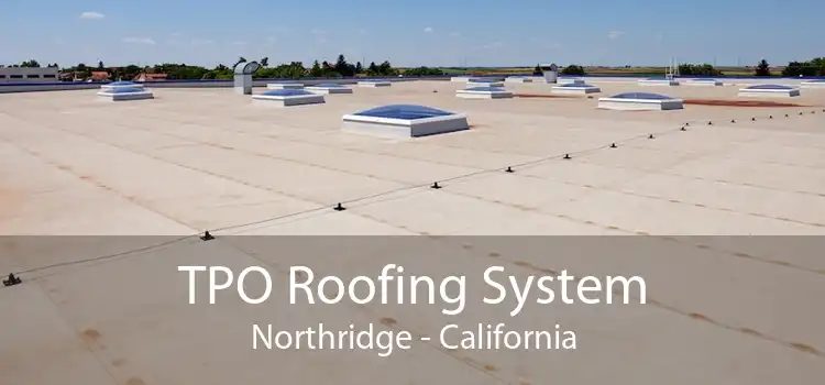 TPO Roofing System Northridge - California