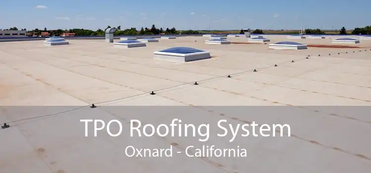 TPO Roofing System Oxnard - California