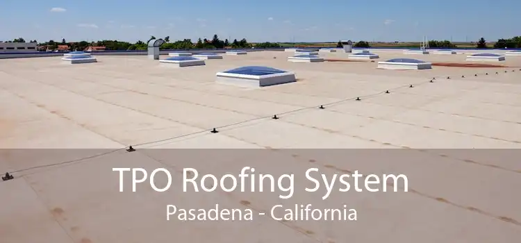 TPO Roofing System Pasadena - California