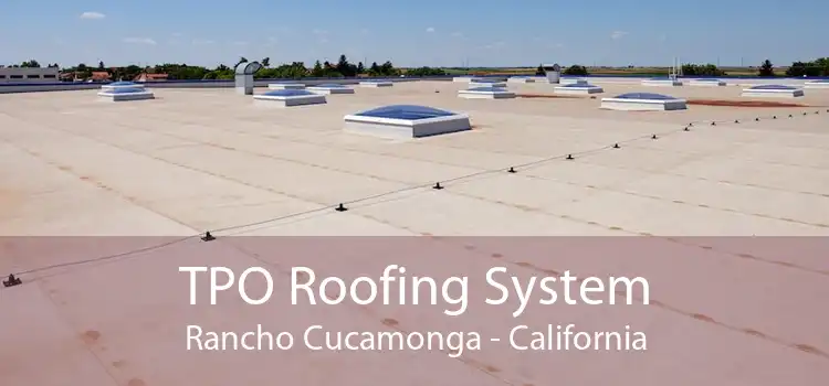 TPO Roofing System Rancho Cucamonga - California