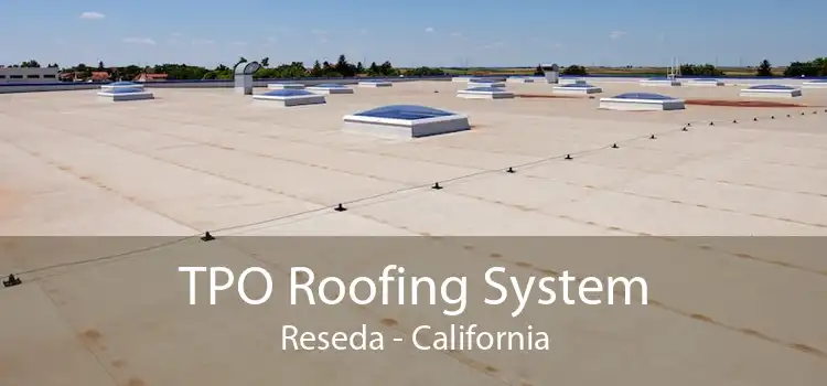 TPO Roofing System Reseda - California