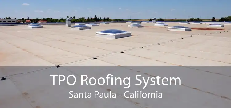 TPO Roofing System Santa Paula - California