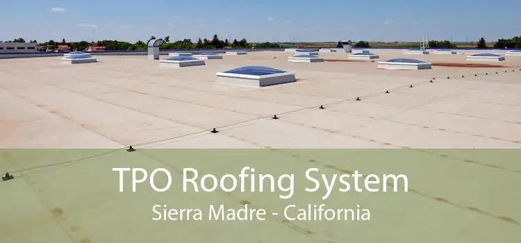 TPO Roofing System Sierra Madre - California
