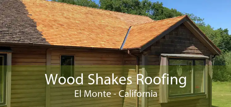 Wood Shakes Roofing El Monte - California