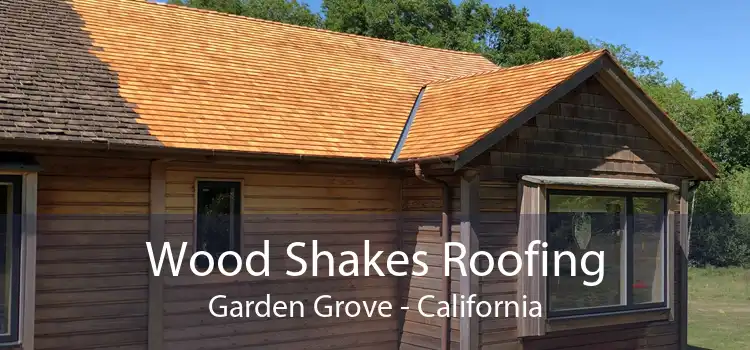 Wood Shakes Roofing Garden Grove - California
