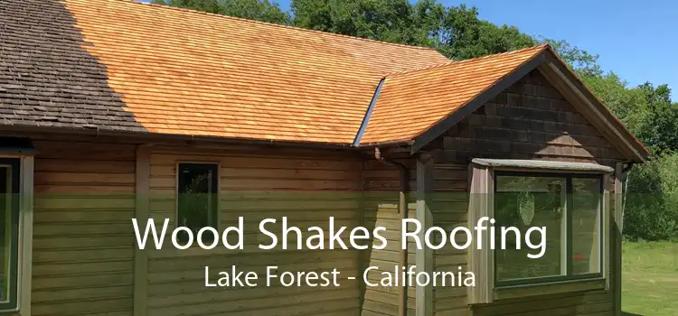 Wood Shakes Roofing Lake Forest - California