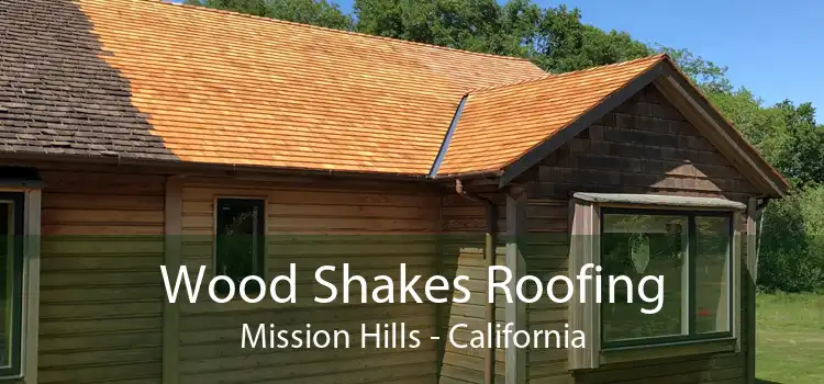 Wood Shakes Roofing Mission Hills - California