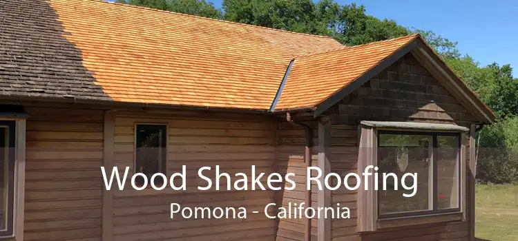 Wood Shakes Roofing Pomona - California