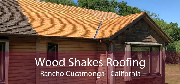 Wood Shakes Roofing Rancho Cucamonga - California