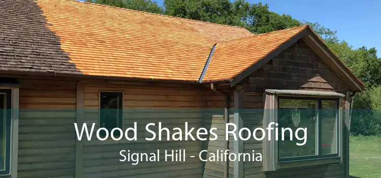 Wood Shakes Roofing Signal Hill - California