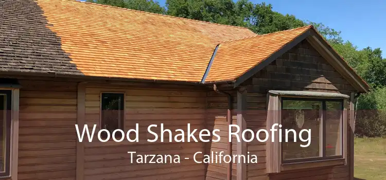 Wood Shakes Roofing Tarzana - California