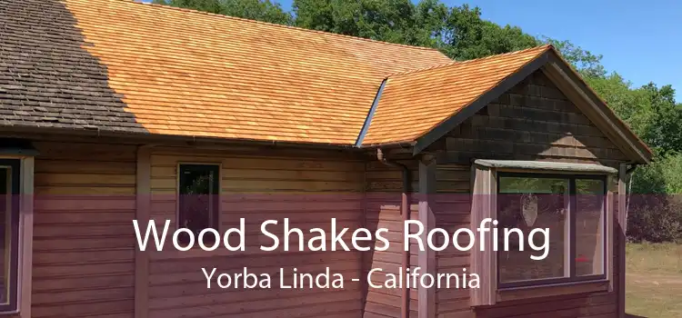 Wood Shakes Roofing Yorba Linda - California