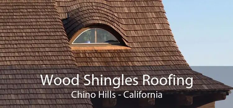 Wood Shingles Roofing Chino Hills - California