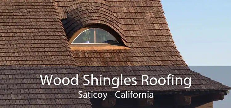 Wood Shingles Roofing Saticoy - California